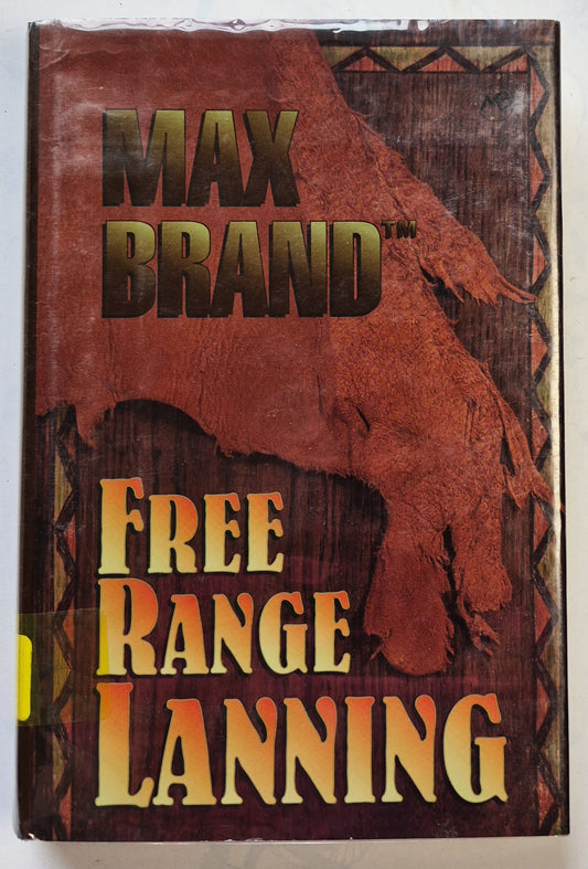 Free Range Lanning by Max Brand (Good, 1995, HC, 287 pgs, G. K. Hall Large Print)