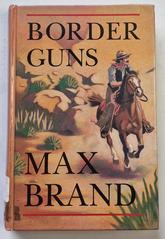 Border Guns by Max Brand (Good, 1988, HC, 370 pgs, Thorndike Press Large Print)