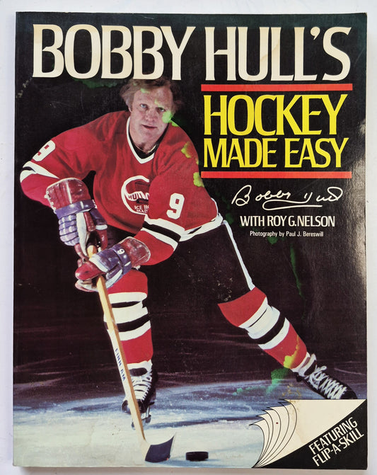 Bobby Hull's Hockey Made Easy by Bobby Hull; Roy G. Nelson (Acceptable, 1983, Pbk, 149 pgs, Beaufort Books)