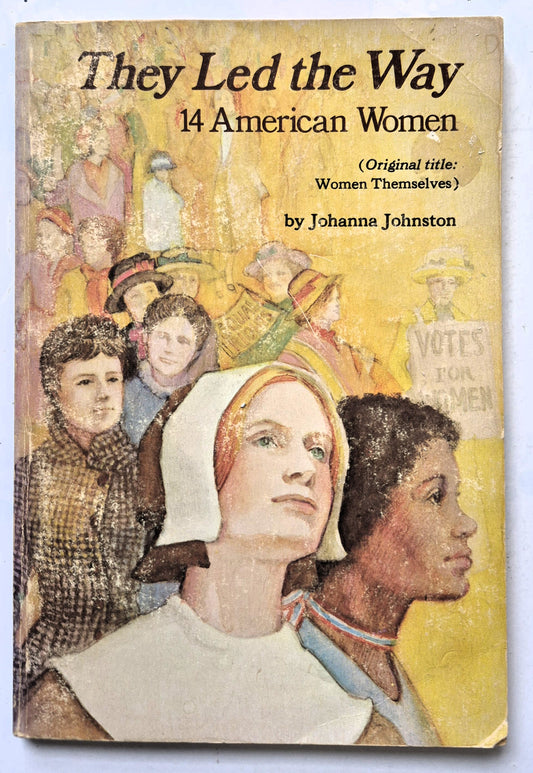 They Led the Way: 14 American Women by Johanna Johnston (Good, 1973, Pbk, 126 pgs, Scholastic)