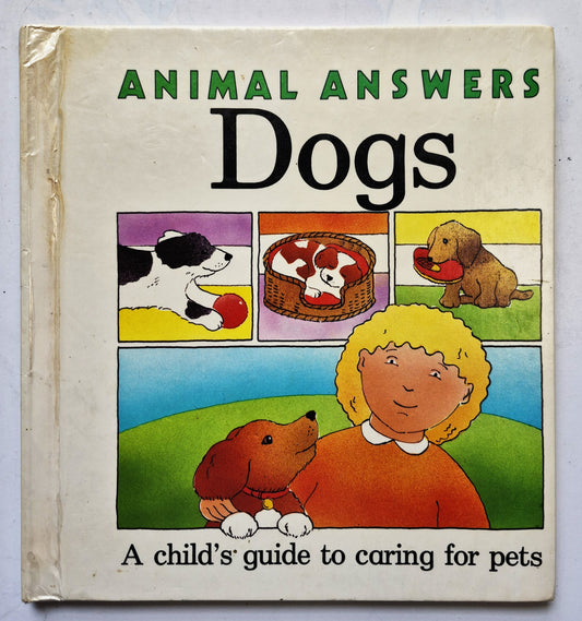 Dogs: A child's guide to caring for pets by Gerald and Julie Hawksley (Good, 1989, HC, 22 pgs, Children's Press)