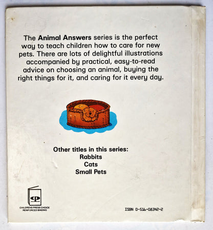 Dogs: A child's guide to caring for pets by Gerald and Julie Hawksley (Good, 1989, HC, 22 pgs, Children's Press)