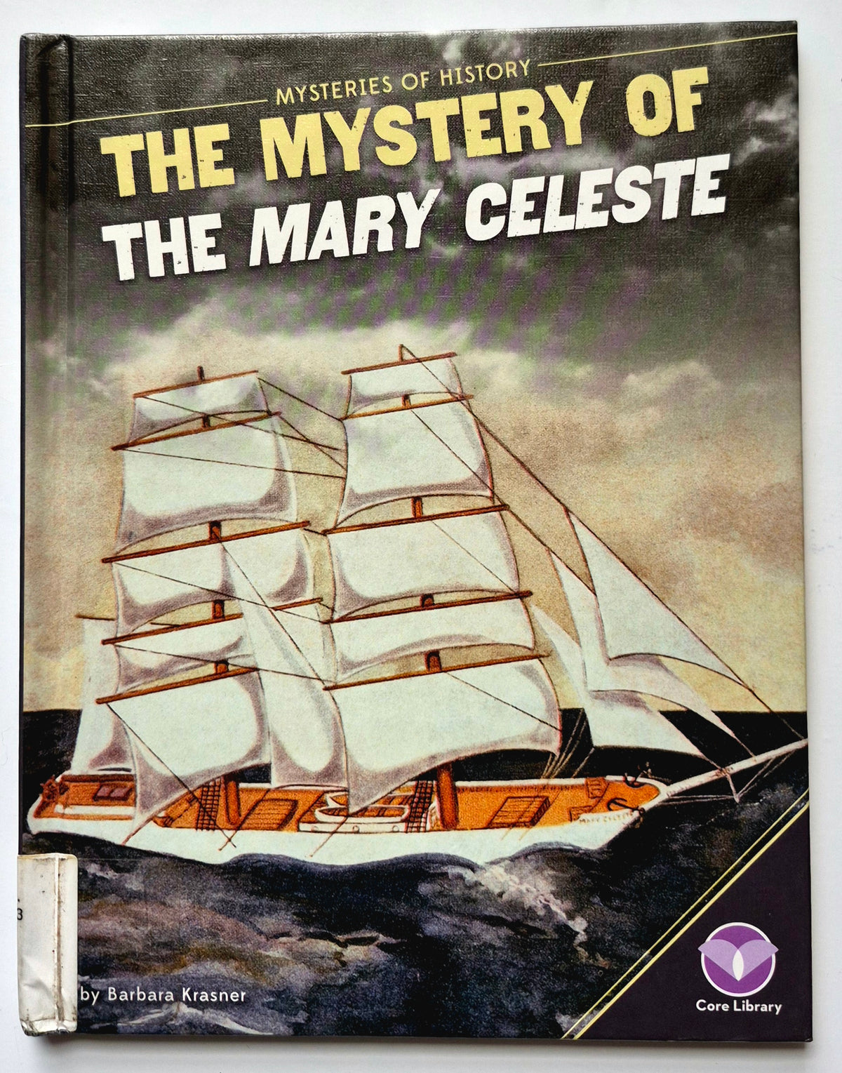 The Mystery of the Mary Celeste by Barbara Krasner (Very good, 2016, HC, 48 pgs, Abdo Pub.)