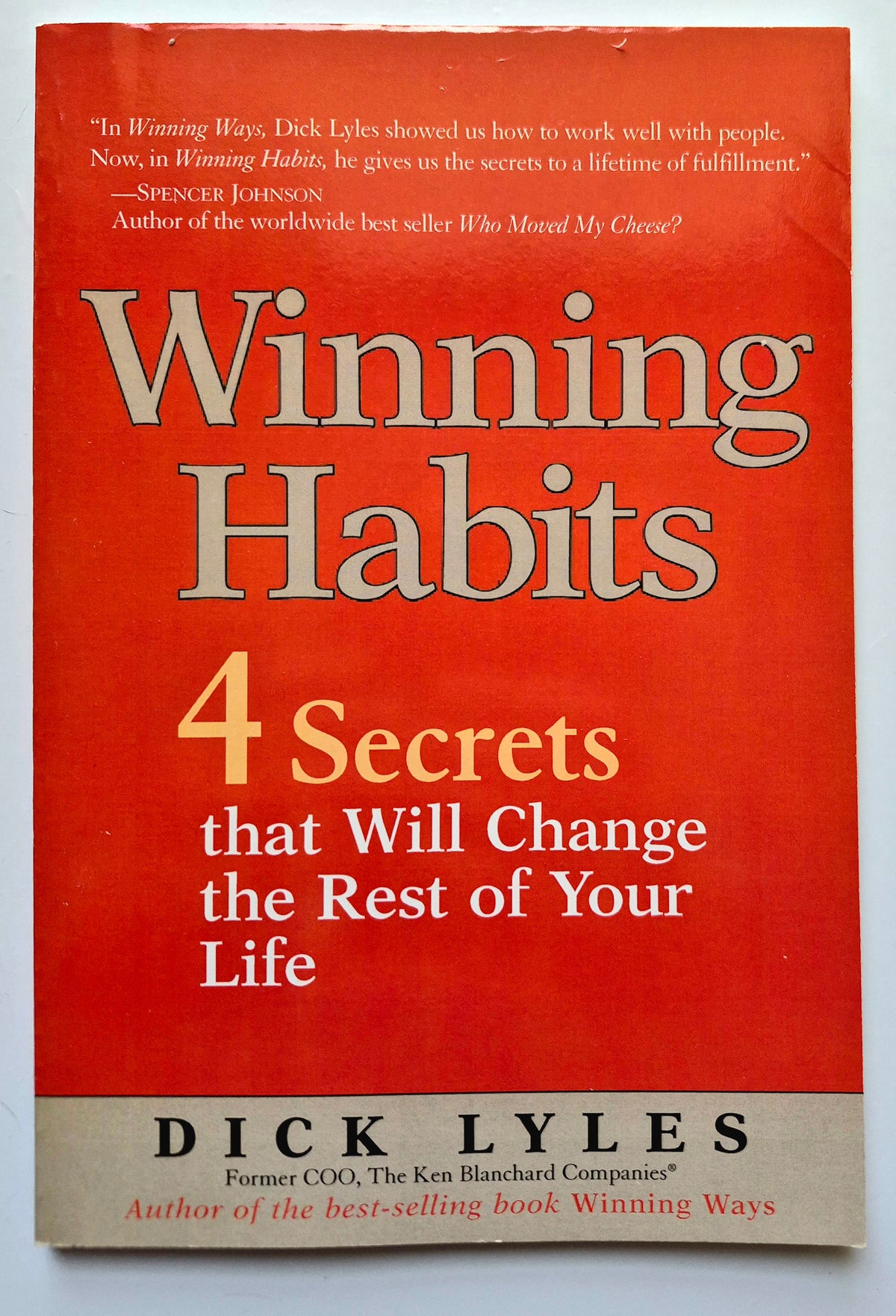 Winning Habits: 4 Secrets That Will Change the Rest of Your Life by Dick Lyles (Very good, 2004, Pbk, 111 pgs, Prentice Hall)