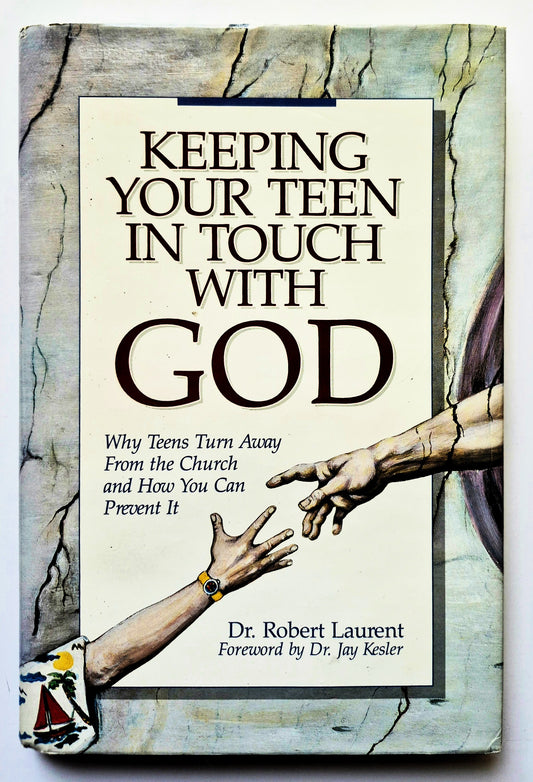Keeping Your Teen in Touch with God by Robert Laurent (Very good, 1988, HC, 139 pgs, David C. Cook)