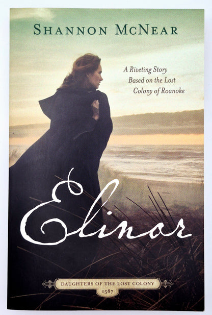 Elinor por Shannon McNear (Daughters of the Lost Colony 1587, Nuevo, 2021, Rústica, 317 págs, Barbour Publishing)