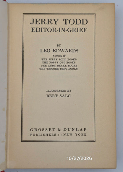 Jerry Todd Editor-In-Grief by Leo Edwards; Bert Salg (Good, 1930, HC, 246 pgs, Grosset & Dunlap)