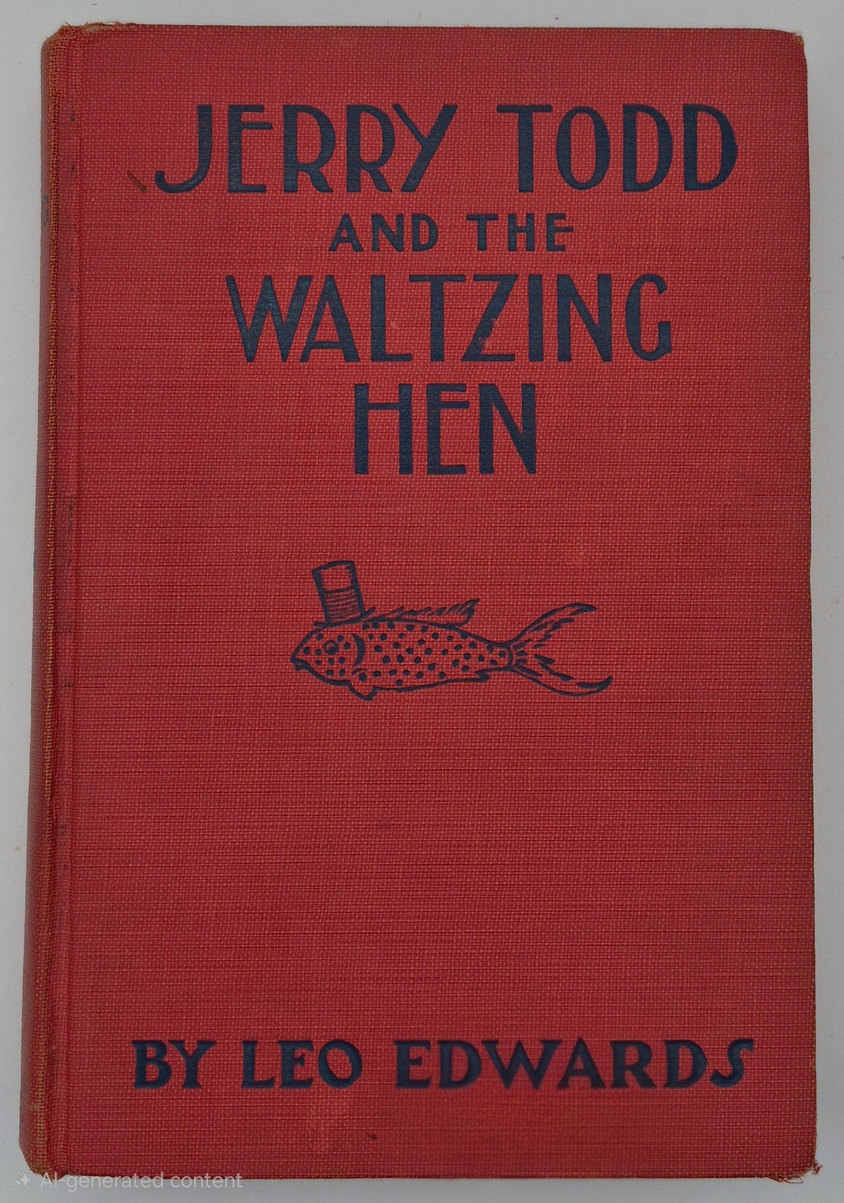 Jerry Todd and the Waltzing Hen by Leo Edwards; Bert Salg (Good, 1925, HC, 226 pgs, Grosset & Dunlap)