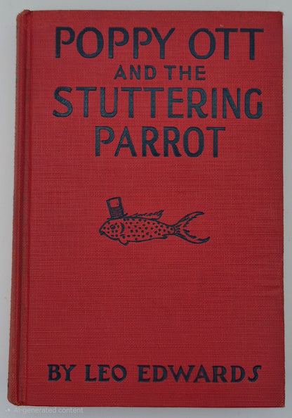 Poppy Ott and the Stuttering Parrot by Leo Edwards; Bert Salg (Good, 1926, HC, 220 pgs, Grosset & Dunlap)