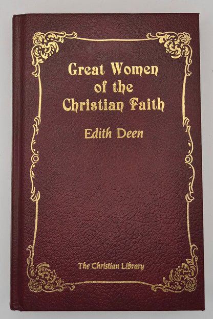 Great Women of the Christian Faith by Edith Deen (Very good, 1959, HC, 410 pgs, Barbour and Co.)