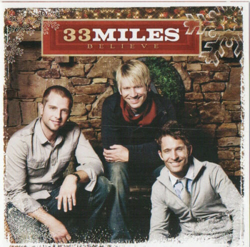 Today by 33 Miles (Bonus: Believe Christmas Album, 2009) CD (NEW, 2007, INO)