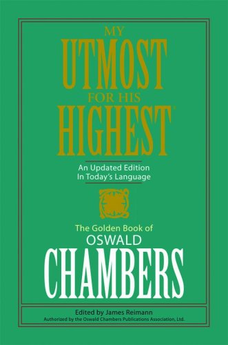 My Utmost For His Highest by Oswald Chambers (Good, 2008, Pbk, 400 pgs)