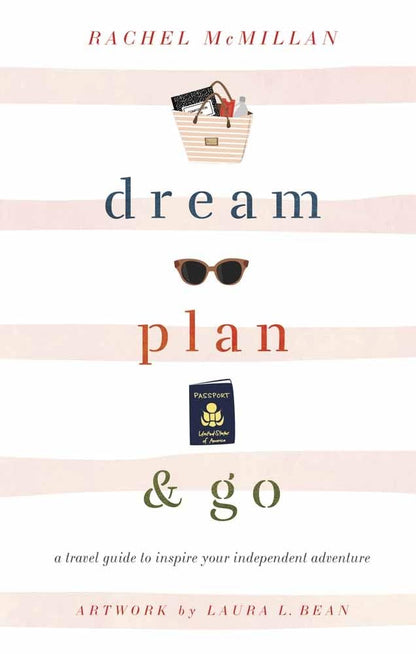 Dream Plan & Go by Rachel McMillan (New, 2020, HC, 221 pgs, Harvest House)