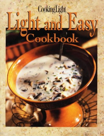 Light and Easy Cookbook by Cooking Light (Good, 1997, HC, 240 pgs, Oxmoor House)