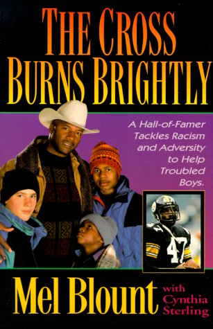 The Cross Burns Brightly by Mel Blount (Good, HC, 1993, Zondervan, 256 pgs)