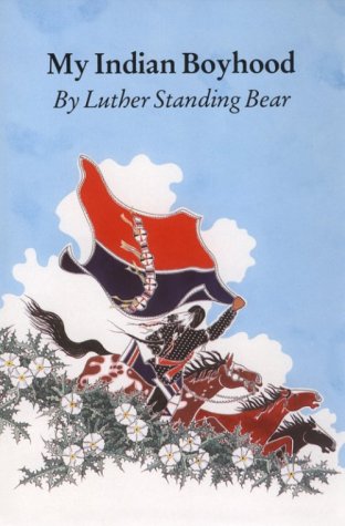 My Indian Boyhood by Luther Standing Bear (Good, 1988, Pbk, 200 pgs, University of Nebraska Press)