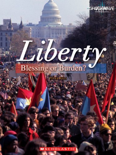 Liberty: Blessing or Burden? by Peter Rees (Like new, 2008, Pbk, Scholastic Shockwave)