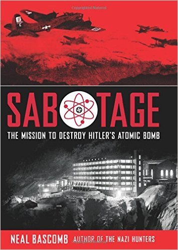 Sabotage by Neal Bascomb (New, 2016, Pbk, 320 pgs)