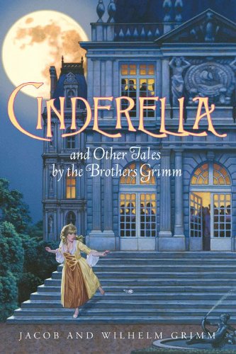 Cinderella and Other Tales by Jacob & Wilhelm Grimm (Fair, 2005, Pbk, 224 pgs)