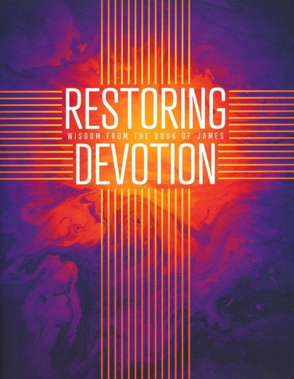 Restoring Devotion: Wisdom From the Book of James by Jason Ehmann (New, 2019, Pbk, Postive Action for Christ)