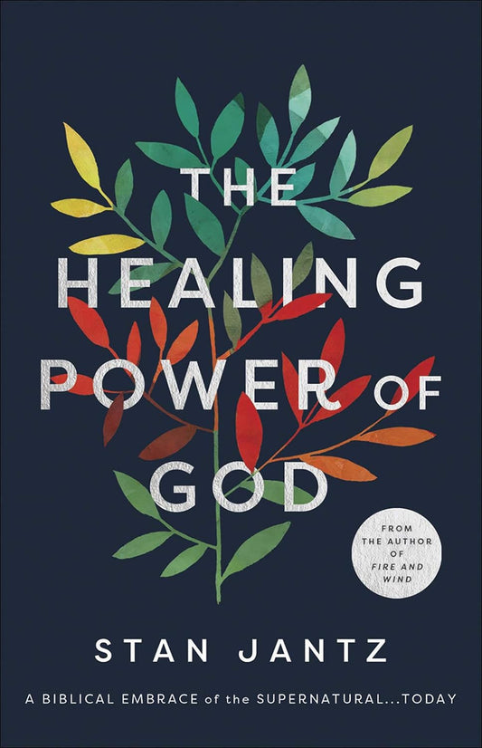 The Healing Power of God: A Biblical Embrace of the Supernatural by Stan Jantz (New, 2021, Pbk, 192 pgs, Harvest House)