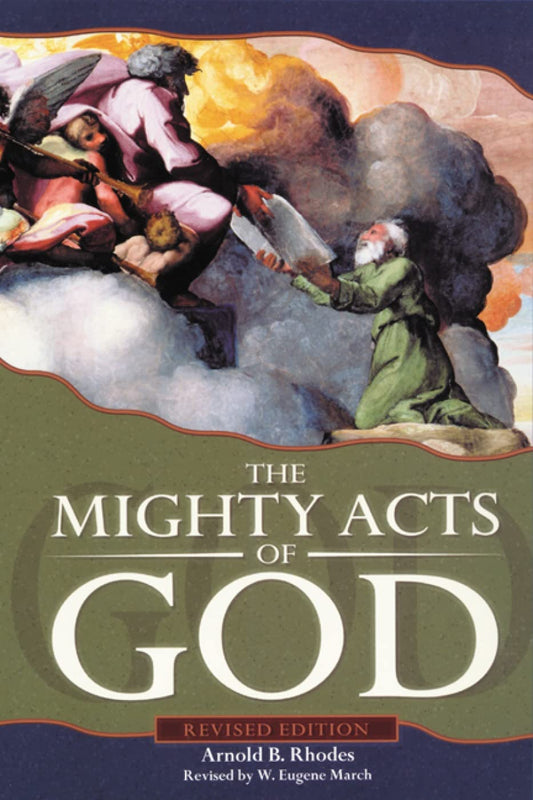 The Mighty Acts of God by Arnold B. Rhodes; W. Eugene March (Very good, 2000, Pbk, 412 pages, Geneva Press)