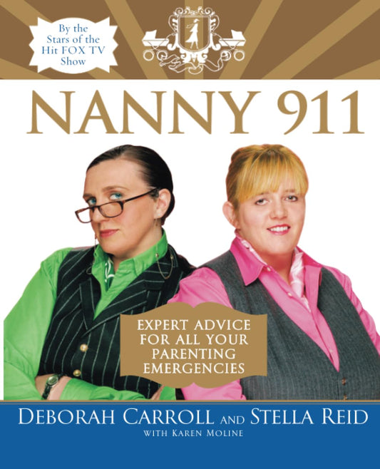 Nanny 911 by Deborah Carroll and Stella Reid (Good, 2005, Pbk, 310 pgs, ReganBooks)