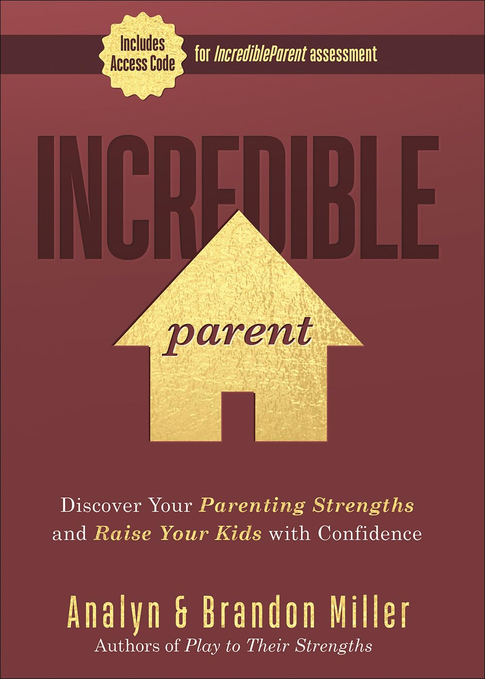 Incredible Parent: Discover Your Parenting Strengths and Raise Your Kids with Confidence by Brandon and Analyn Miller (New, 2021, HC, 176 pgs, Harvest House)