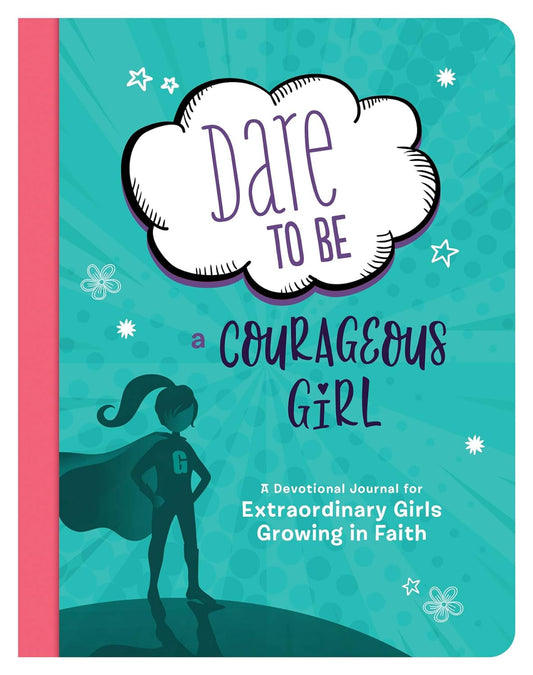 Dare to Be a Courageous Girl Devotional Journal (New, 2020, Pbk, 192 pgs)