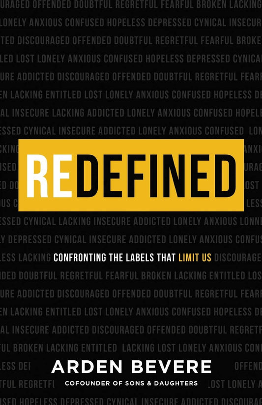 Redefined: Confronting the Labels That Limit Us by Arden Bevere (New, 2021, Pbk, 224 pgs, Revell)