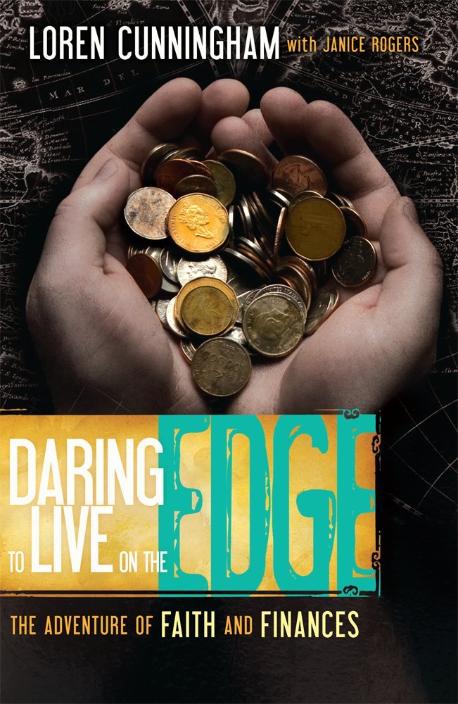 Daring to Live on the Edge by Loren Cunningham (Good, Pbk, 1991, YWAM, 198 pgs)