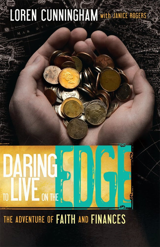 Daring to Live on the Edge by Loren Cunningham (Good, Pbk, 1991, YWAM, 198 pgs)