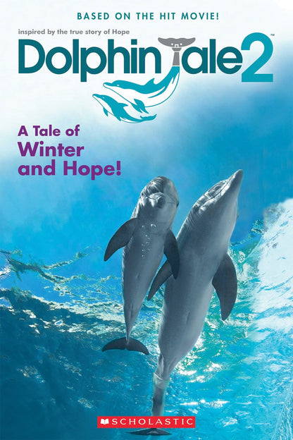 Dolphin Tale2: A Tale of Winter and Hope by Gabrielle Reyes (Acceptable, 2014, Pbk, 32 pgs, Scholastic)