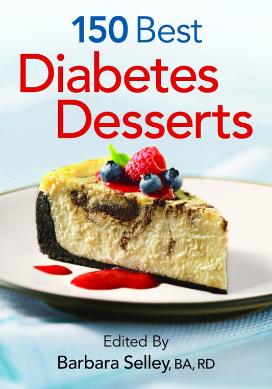 150 Best Diabetes Desserts by Barbara Selley (Good, 2008, Pbk, 253 pgs, Robert Rose)