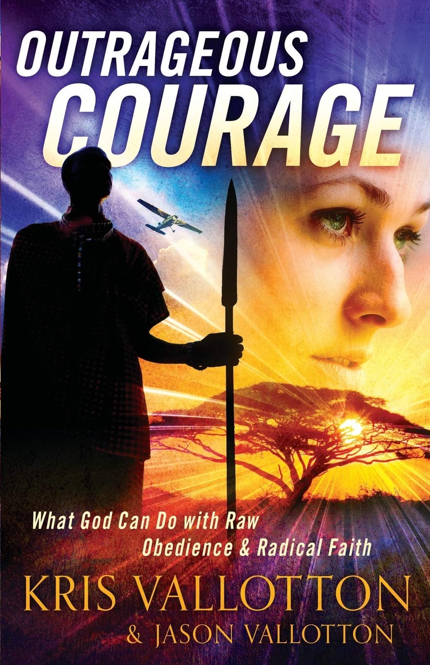 Outrageous Courage by Kris Vallotton (Good, 2013, Pbk, 156 pgs, Chosen Books)