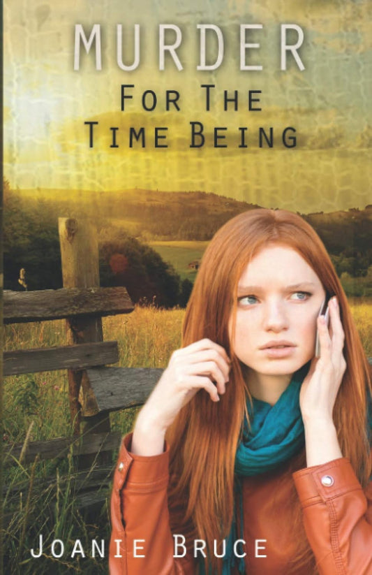 Murder For the Time Being by Joanie Bruce (New, 2016, Pbk, 320 pgs, Emerald House)