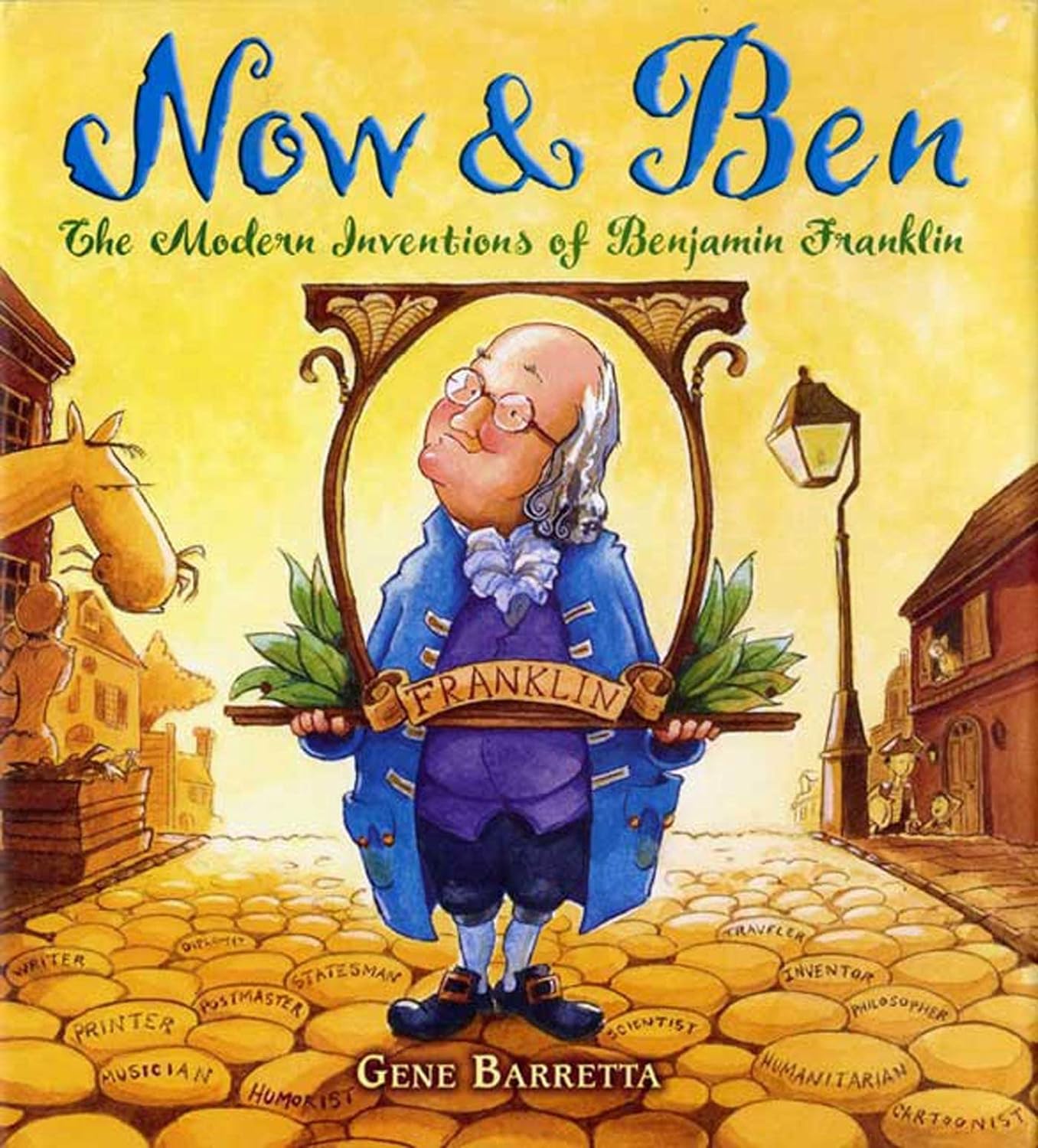 Now & Ben: The Modern Inventions of Benjamin Franklin by Gene Barretta (Good, 2012, Pbk, 40 pgs)