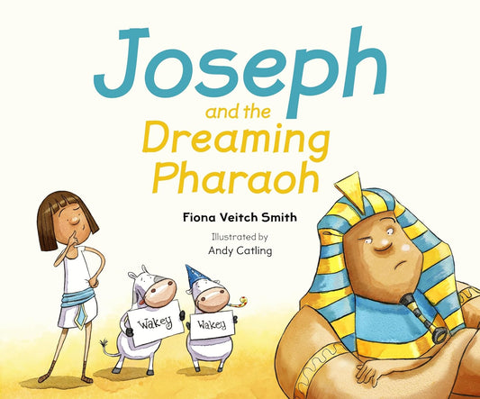 Joseph and the Dreaming Pharaoh by Fiona Veitch Smith (New, 2017, PBK, 32 pgs, SPCK)