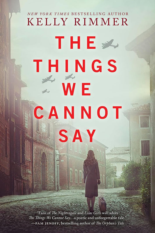 The Things We Cannot Say by Kelly Rimmer (Very good, 2019, Pbk, 462 pgs, Graydon House)