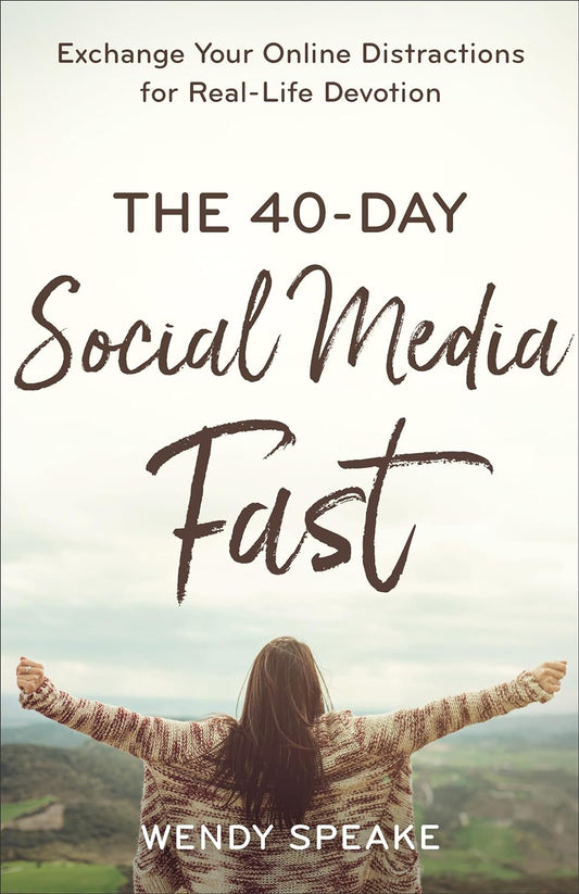 The 40 Day Social Media Fast: Exchange Your Online Distractions for Real-Life Devotion by Wendy Speake (new, 2020, Pbk, 224 pgs)