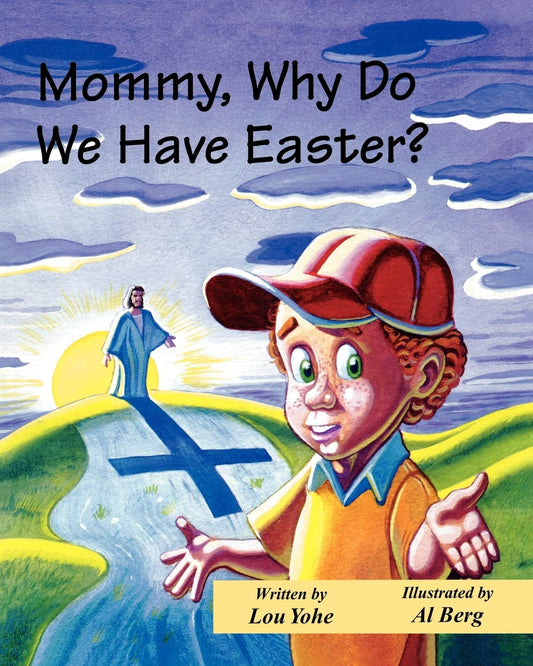 Mommy, Why Do We Have Easter? by Lou Yohe (New, 1996, Pbk, 24 pg, Destiny Image)