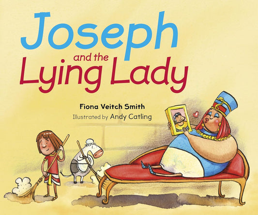 Joseph and the Lying Lady by Fiona Veitch Smith (New, 2016, Pbk, 32 pgs, SPCK)