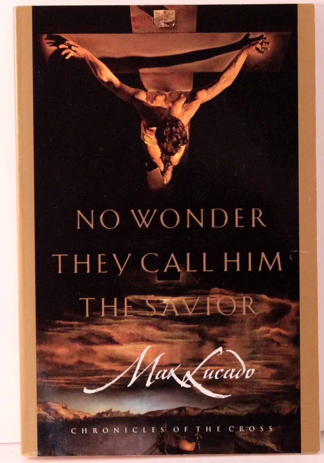 No Wonder They Call Him the Savior by Max Lucado (Good, 1998, Pbk, 224 pgs, Multnomah)