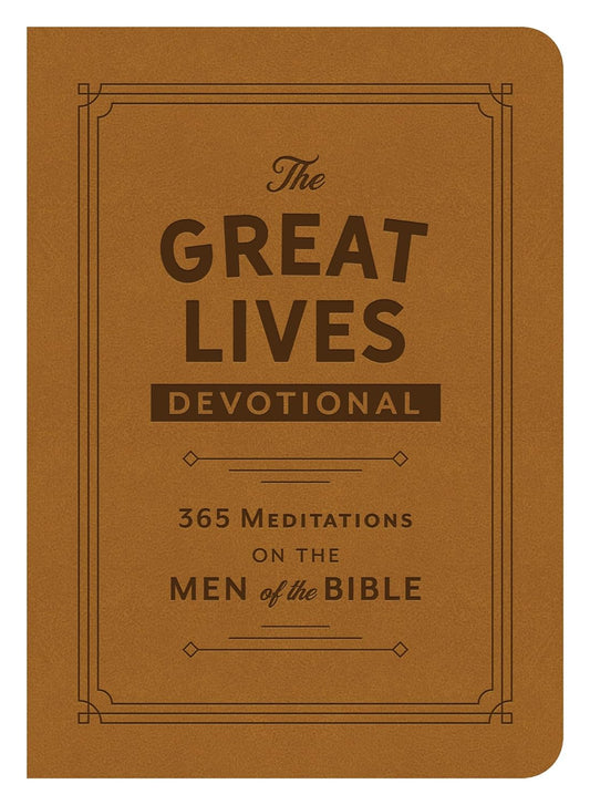 The Great Lives Devotional: 365 Meditations on the Men of the Bible (New, 2022, Pbk, 384 pgs, Barbour)