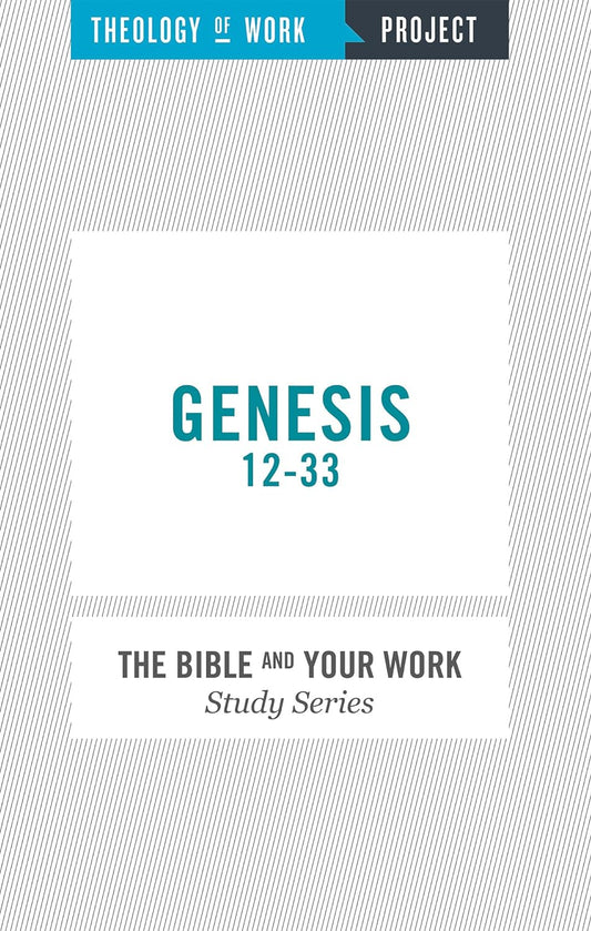 Theology of Work Project: Genesis 12-33 (New, 2015, Pbk, 96 pgs, Hendrickson)