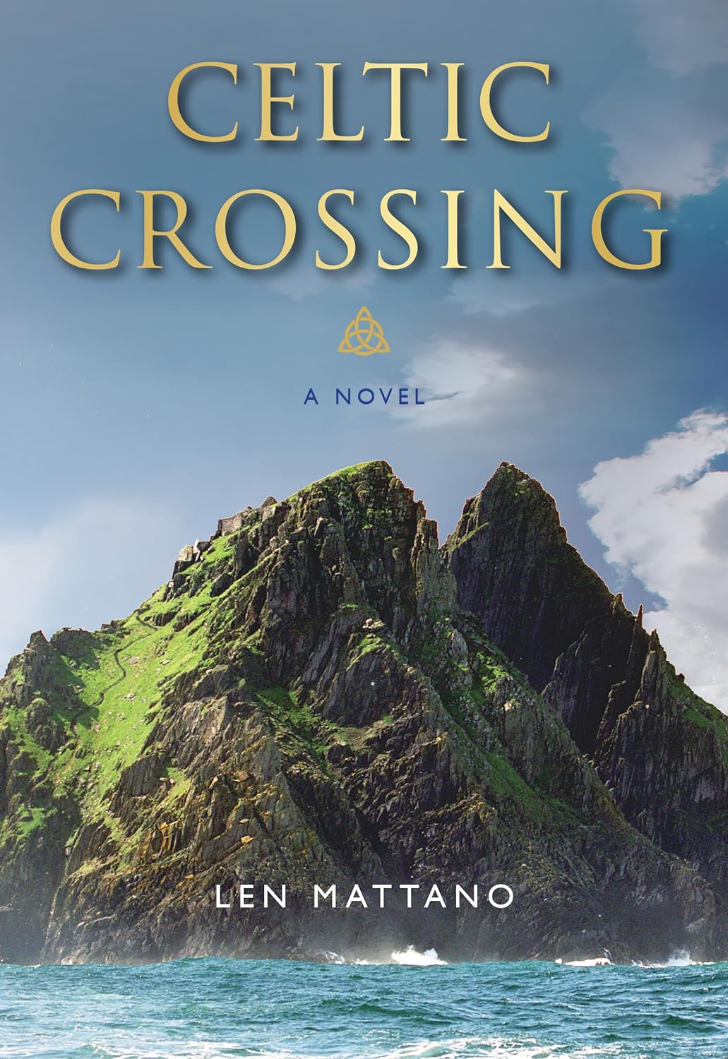 Celtic Crossing by Len Mattano (New, 2019, Pbk, 320 pgs, Paraclete Press)