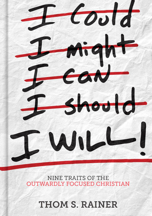 I Will! Nine Traits of the Outwardly Focused Christian by Thom Rainer (Very good, HC, 2015, B&H Books, 112 pgs)