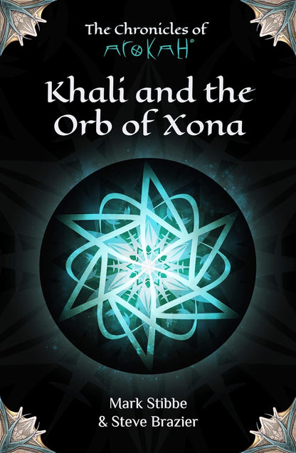Khali and the Orb of Xona #1 by Mark Stibbe & Steve Brazier (The Chronicles of Arokah, New, 2020, HC, 200 pages, Malcolm Down Publishing)