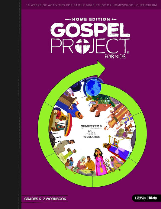 Gospel Project for Kids Home Edition 6 by LifeWay (Grades K-2 Workbook, New, 2020, Pbk, 64 pgs)