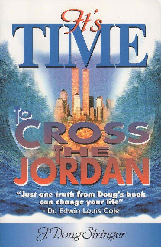 It's Time to Cross the Jordan by J. Doug Stringer (Good, 2002, Pbk, 216 pgs, Bridge Logos)